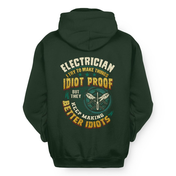 Idiot Proof Electrician Apparel - Funny Workwear Hoodie