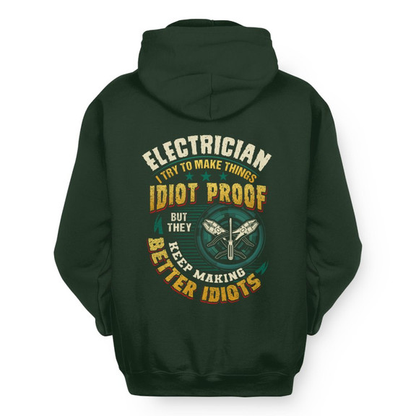 Idiot Proof Electrician Apparel - Funny Workwear Hoodie