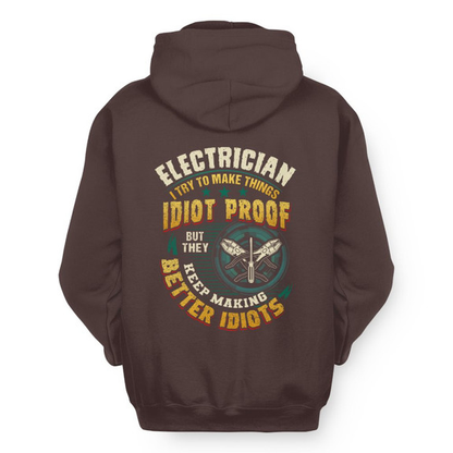 Idiot Proof Electrician Apparel - Funny Workwear Hoodie