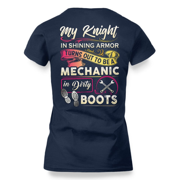 My Knight Mechanic In Dirty Boots Apparel - Funny Love T-Shirt