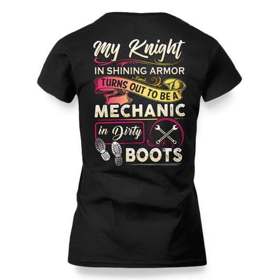 My Knight Mechanic In Dirty Boots Apparel - Funny Love T-Shirt