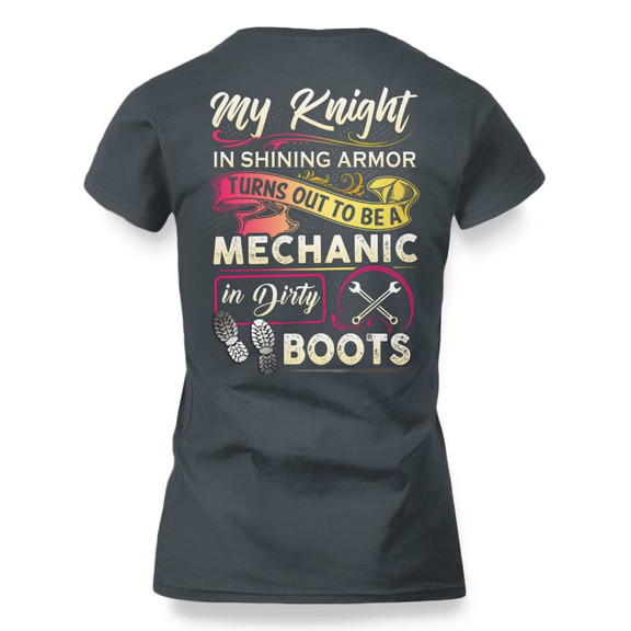 My Knight Mechanic In Dirty Boots Apparel - Funny Love T-Shirt