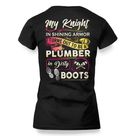 My Knight Plumber In Dirty Boots Apparel - Funny Love T-Shirt