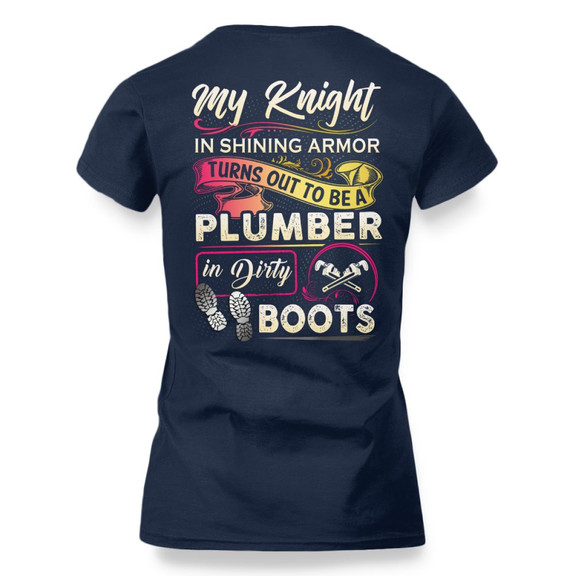 My Knight Plumber In Dirty Boots Apparel - Funny Love T-Shirt