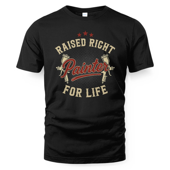 Raised Right Painter For Life - Trade Pride T-Shirt