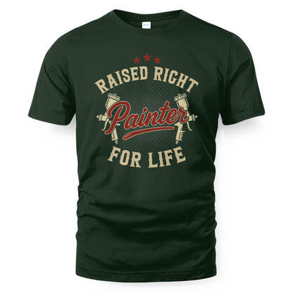 Raised Right Painter For Life - Trade Pride T-Shirt