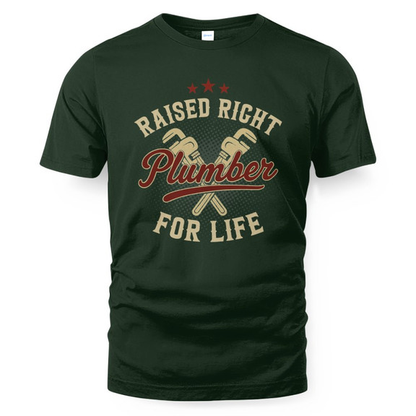 Raised Right Plumber For Life - Blue Collar Pride T-Shirt