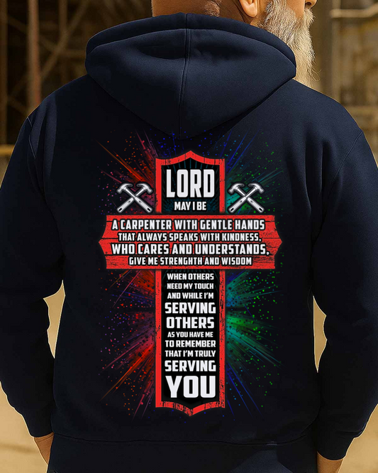 Lord Make Me A Carpenter - Faith Workwear Hoodie