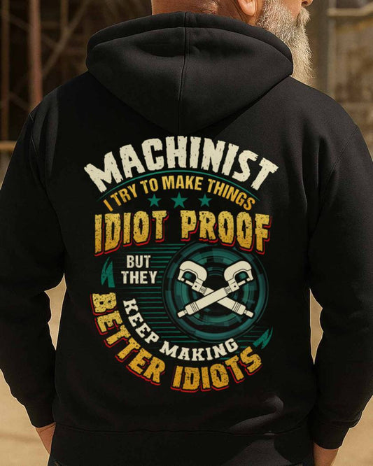 Idiot Proof Machinist Apparel - Funny Workwear Hoodie