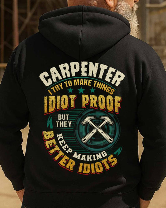 Idiot Proof Carpenter Apparel - Funny Workwear Hoodie