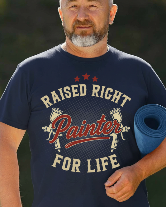 Raised Right Painter For Life - Trade Pride T-Shirt